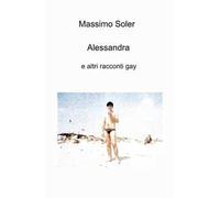 Alessandra e altri racconti gay