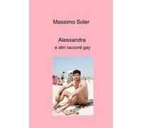 Alessandra e altri racconti gay