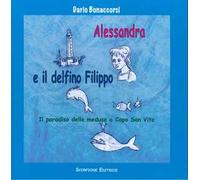 Alessandra e il delfino Filippo. Il paradiso delle meduse a Capo San Vito
