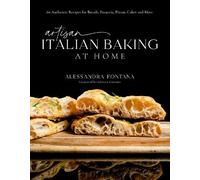 Alessandra Fontana Artisan Italian Baking at Home (Copertina rigida)