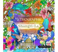 Alessandra Fusi Mythographic Color and Discover: Shangri-La (Tascabile)