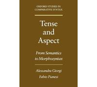 Alessandra Giorgi Fabio Pianesi Tense and Aspect (Tascabile)