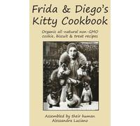 Alessandra Luciano Frida & Diego's Kitty Cookbook (Tascabile)