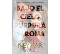 Alessandra Neymar Bajo el cielo púrpura de Roma (Tascabile)