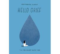 Alessandra Olanow Hello Grief (Copertina rigida)