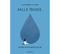 Alessandra Olanow Nadin Hallo Trauer, ich bin gleich wieder b (Copertina rigida)