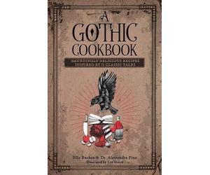 Alessandra Pino Ella Buchan A Gothic Cookbook (Copertina rigida)