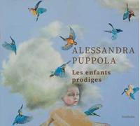 Alessandra Puppola. Les enfants prodiges. Ediz. bilingue