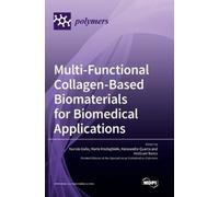 Alessandra Quarta Multi-Functional Collagen-Based Biomateria (Copertina rigida)