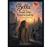 Alessandra Raed Bella and the People Who Forgot to Look Up (Tascabile)