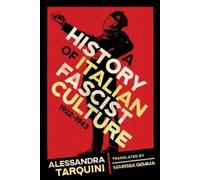 Alessandra Tarqu A History of Italian Fascist Culture, 1922-1 (Copertina rigida)