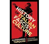 Alessandra Tarqu A History of Italian Fascist Culture, 1922-1 (Copertina rigida)