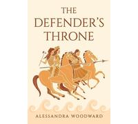 Alessandra Woodward The Defender's Throne (Tascabile)