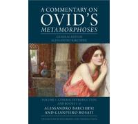 Alessandro Barc A Commentary on Ovid's Metamorphoses: Volume 1, Gene (Tascabile)