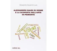 Alessandro Baudi di Vesme e la scoperta dell'arte in Piemonte