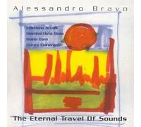 Alessandro Bravo - The Eternal Travel of Sounds