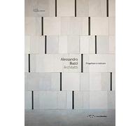 Alessandro Bucci Architetti. Progettare e costruire
