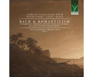 Alessandro Chia Bach et le Romantisme - Influences, hommages, réflexions et (CD)