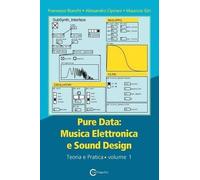 Alessandro Cipriani Maurizio Giri Francesco Bianchi Pure Data (Tascabile)