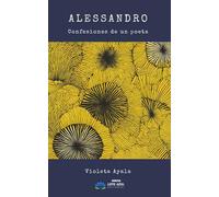 Alessandro: Confesiones de un poeta: 74