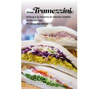 Alessandro Coppo Meine Tramezzini: Einführung in die Geheimnisse d (Tascabile)