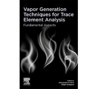 Alessandro D’Ul Vapor Generation Techniques for Trace Element Analy (Tascabile)