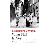 Alessandro D'Avenia What Hell Is Not (Tascabile)