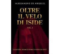 Alessandro de Angelis Oltre il velo di Iside vol. I (Tascabile)