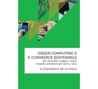 Green computing e e-commerce sostenibile. Un piccolo viaggio negli impatti ambientali della rete