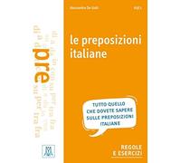 Alessandro De G Le preposizioni italiane: grammatica - esercizi (Sondereinband)