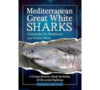 Alessandro De Maddalena Walter Heim Mediterranean Great White Sharks (Tascabile)