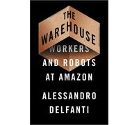 Alessandro Delfanti The Warehouse (Tascabile)