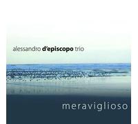 Alessandro D'episcopo Trio Meraviglioso (CD)