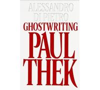 Alessandro Di P Alessandro Di Pietro: Ghostwriting Paul Thek. Ediz. (Tascabile)