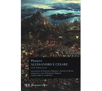 Alessandro e Cesare. Per le Scuole superiori