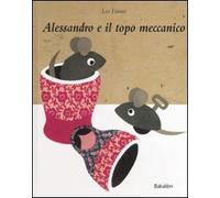 ALESSANDRO E IL TOPO MECCANICO