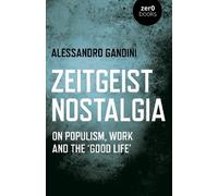 Alessandro Gandini Zeitgeist Nostalgia (Tascabile)