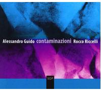 Alessandro Guido / Rocco Riccelli - Contaminazioni - Cd