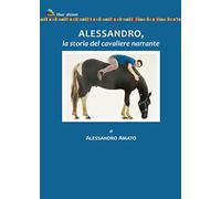 Alessandro, la storia del cavaliere narrante