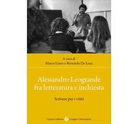 Alessandro Leogrande fra letteratura e inchiesta. Scrivere per i vinti