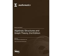 Alessandro Linzi Iri Algebraic Structures and Graph Theory, 2 (Copertina rigida)