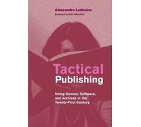 Alessandro Ludovico Nick Montfort Tactical Publishing (Tascabile)
