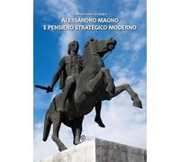 Alessandro Magno e pensiero strategico moderno