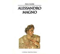 Alessandro Magno Paul Faure Il giornale