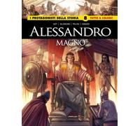 Alessandro Magno-Saladino. I protagonisti della storia (Vol. 8)