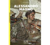 Alessandro Magno. Una biografia militare