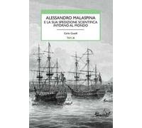 Alessandro Malaspina e la sua spedizione scientifica intorno al mondo