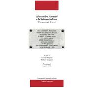 Alessandro Manzoni e la Svizzera italiana. Una antologia di testi