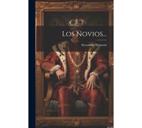 Alessandro Manzoni Los Novios... (Tascabile)