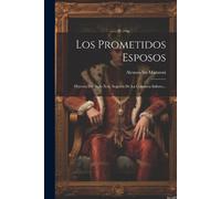 Alessandro Manzoni Los Prometidos Esposos (Tascabile)